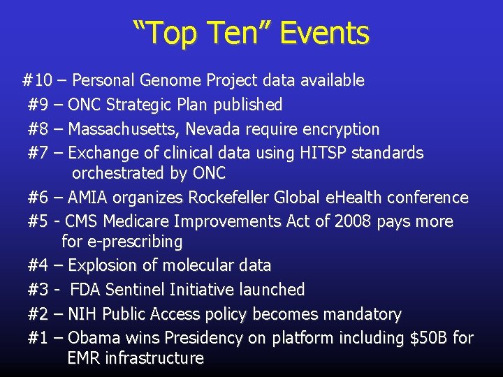 “Top Ten” Events #10 – Personal Genome Project data available #9 – ONC Strategic