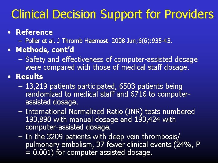 Clinical Decision Support for Providers • Reference – Poller et al. J Thromb Haemost.