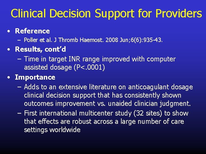 Clinical Decision Support for Providers • Reference – Poller et al. J Thromb Haemost.