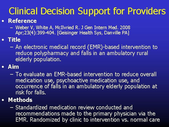 Clinical Decision Support for Providers • Reference – Weber V, White A, Mc. Ilvried