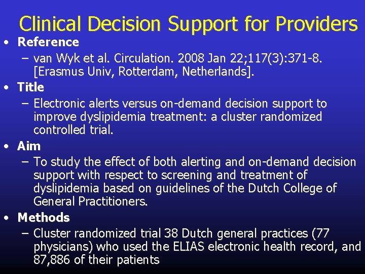 Clinical Decision Support for Providers • Reference – van Wyk et al. Circulation. 2008