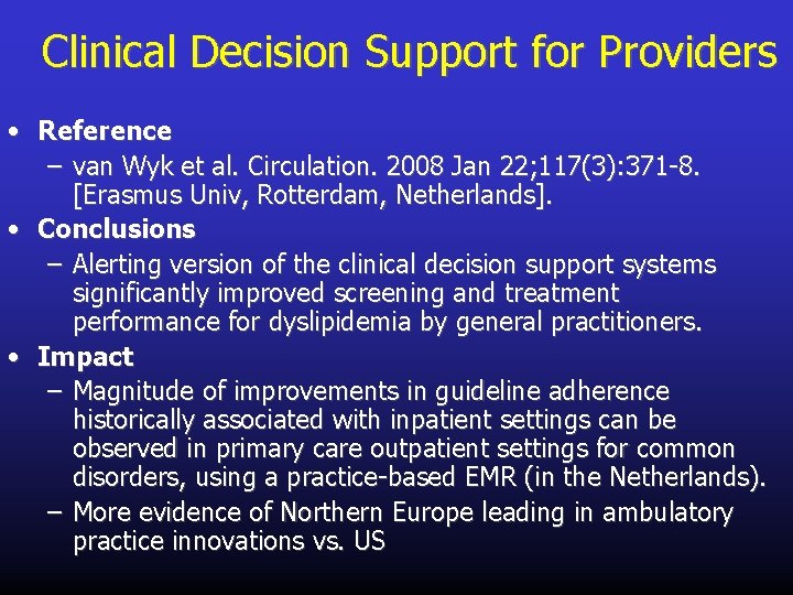 Clinical Decision Support for Providers • Reference – van Wyk et al. Circulation. 2008