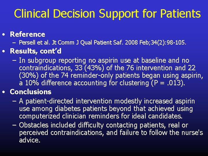 Clinical Decision Support for Patients • Reference – Persell et al. Jt Comm J
