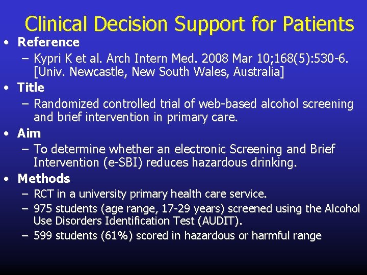 Clinical Decision Support for Patients • Reference – Kypri K et al. Arch Intern