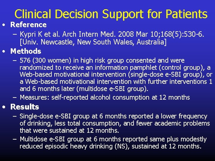 Clinical Decision Support for Patients • Reference – Kypri K et al. Arch Intern