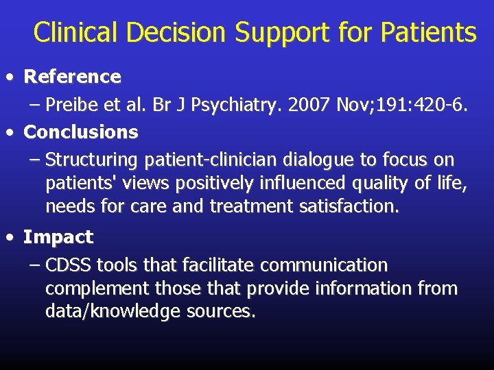 Clinical Decision Support for Patients • Reference – Preibe et al. Br J Psychiatry.