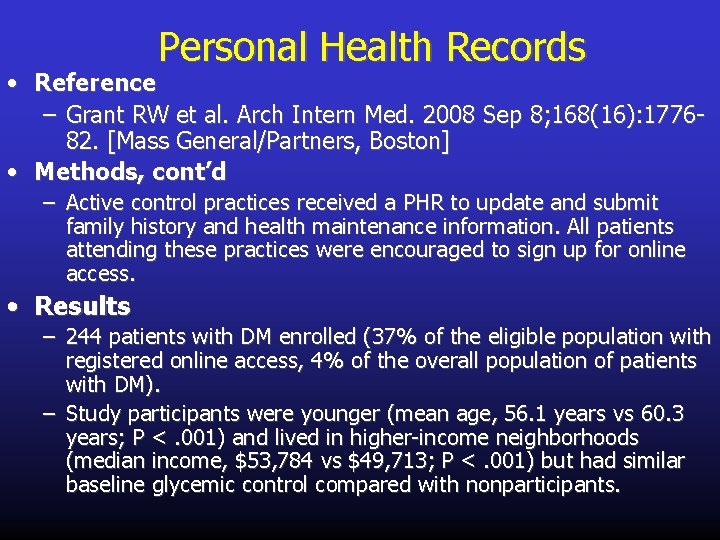 Personal Health Records • Reference – Grant RW et al. Arch Intern Med. 2008