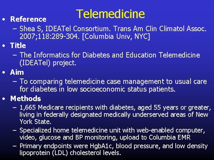 Telemedicine • Reference – Shea S, IDEATel Consortium. Trans Am Clin Climatol Assoc. 2007;