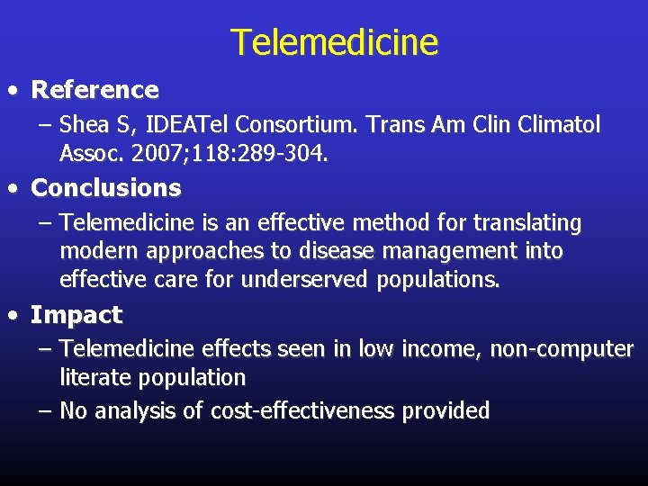 Telemedicine • Reference – Shea S, IDEATel Consortium. Trans Am Clin Climatol Assoc. 2007;