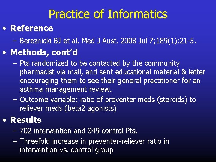 Practice of Informatics • Reference – Bereznicki BJ et al. Med J Aust. 2008