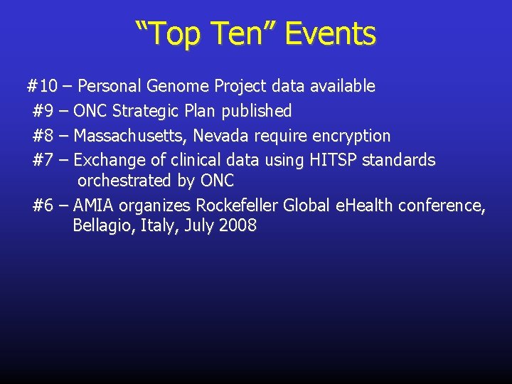 “Top Ten” Events #10 – Personal Genome Project data available #9 – ONC Strategic