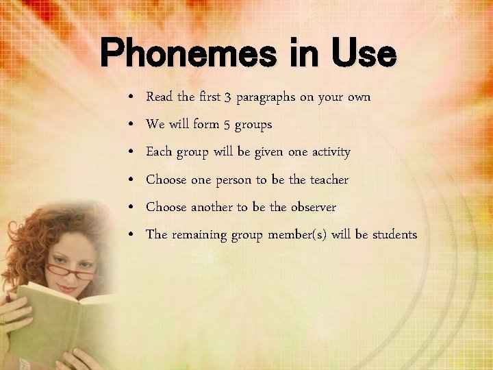 Phonemes in Use • • • Read the first 3 paragraphs on your own