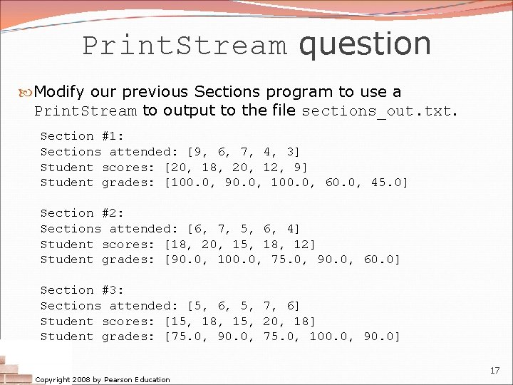 Print. Stream question Modify our previous Sections program to use a Print. Stream to