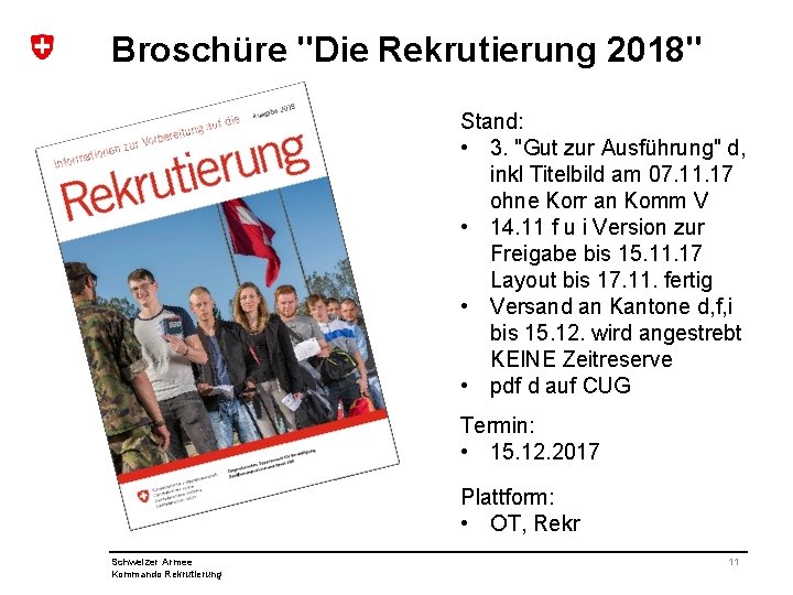 Broschüre "Die Rekrutierung 2018" Stand: • 3. "Gut zur Ausführung" d, inkl Titelbild am