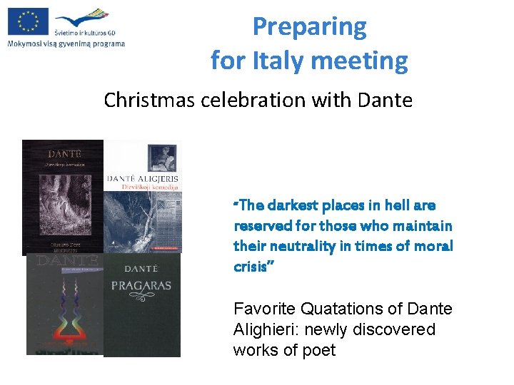 Preparing for Italy meeting Christmas celebration with Dante “The darkest places in hell are