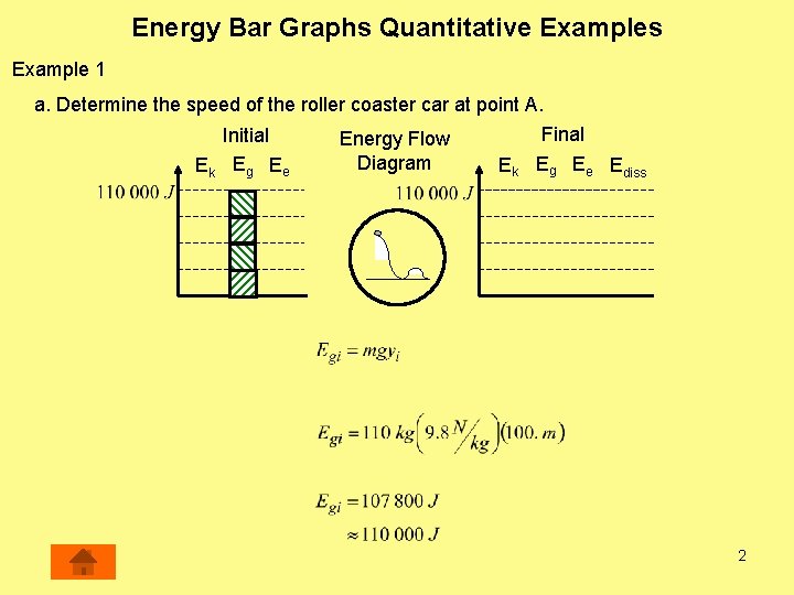 Energy Bar Graphs Quantitative Examples Example 1 a. Determine the speed of the roller