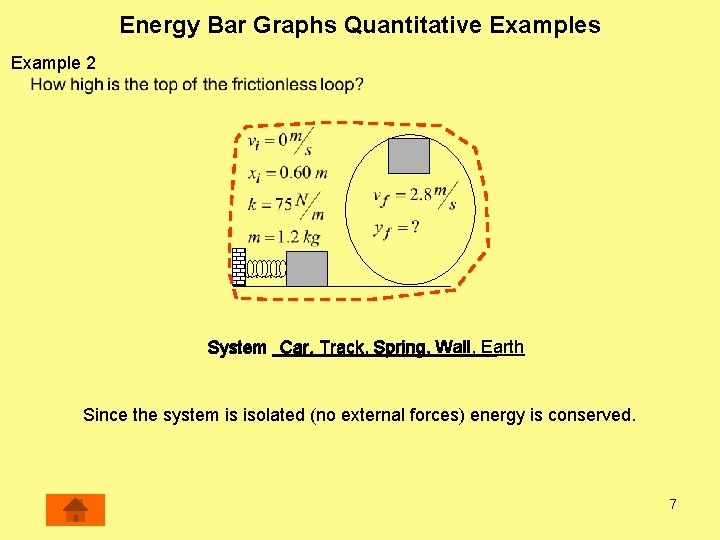 Energy Bar Graphs Quantitative Examples Example 2 Wall, Earth Spring Wall System Car, Track,