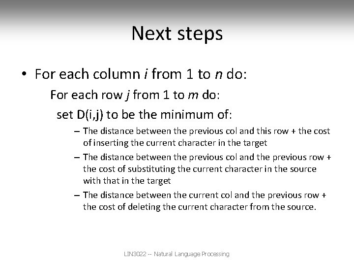 Next steps • For each column i from 1 to n do: For each