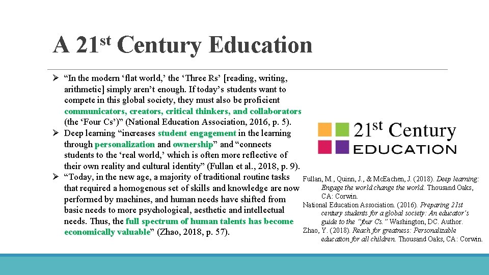 A 21 st Century Education Ø “In the modern ‘flat world, ’ the ‘Three