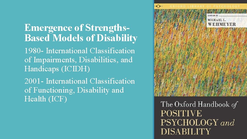 Emergence of Strengths. Based Models of Disability 1980 - International Classification of Impairments, Disabilities,