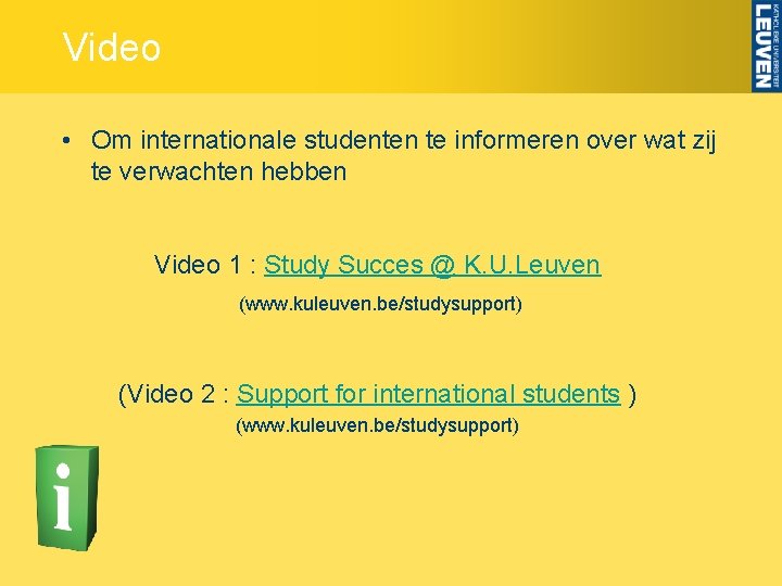 Video • Om internationale studenten te informeren over wat zij te verwachten hebben Video