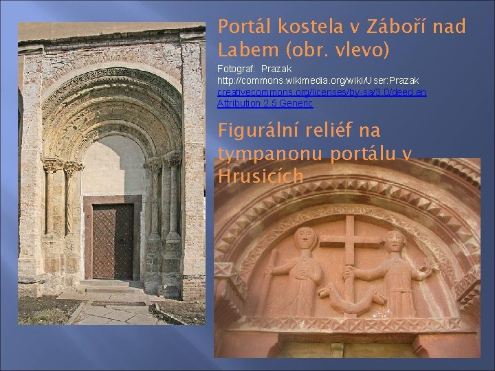 Portál kostela v Záboří nad Labem (obr. vlevo) Fotograf: Prazak http: //commons. wikimedia. org/wiki/User: