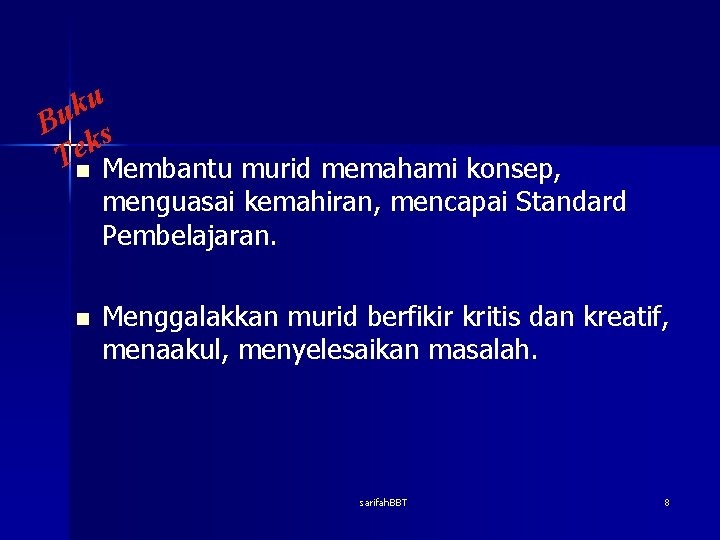 u k Bu s k e T n Membantu murid memahami konsep, menguasai kemahiran,