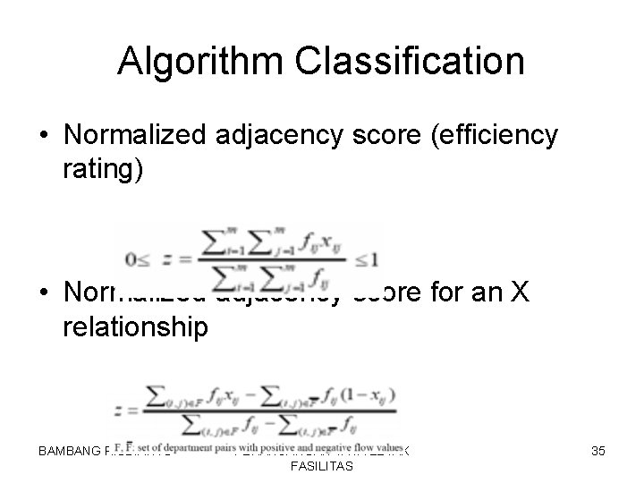 Algorithm Classification • Normalized adjacency score (efficiency rating) • Normalized adjacency score for an
