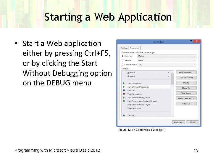 Starting a Web Application • Start a Web application either by pressing Ctrl+F 5,