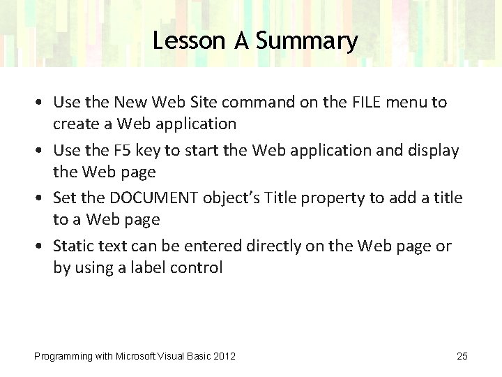 Lesson A Summary • Use the New Web Site command on the FILE menu