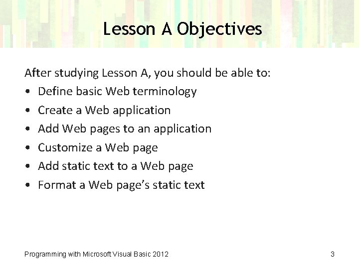 Lesson A Objectives After studying Lesson A, you should be able to: • Define