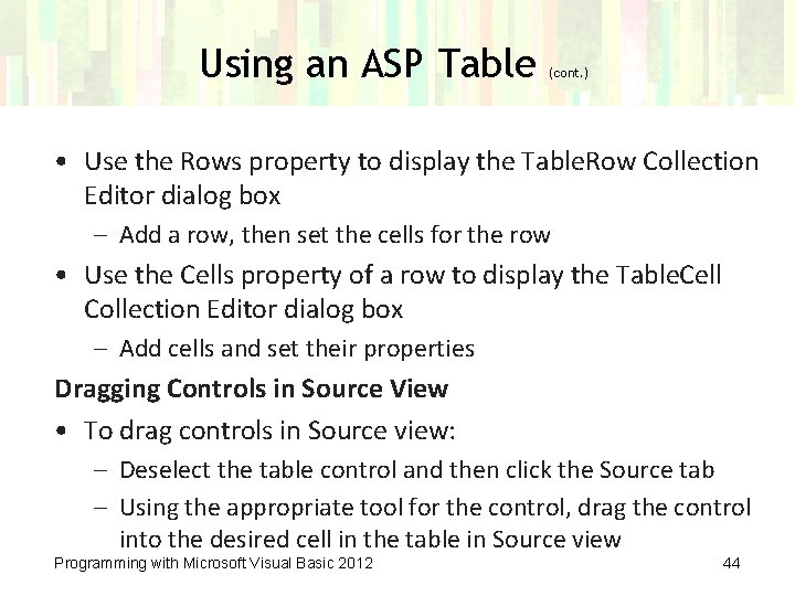 Using an ASP Table (cont. ) • Use the Rows property to display the