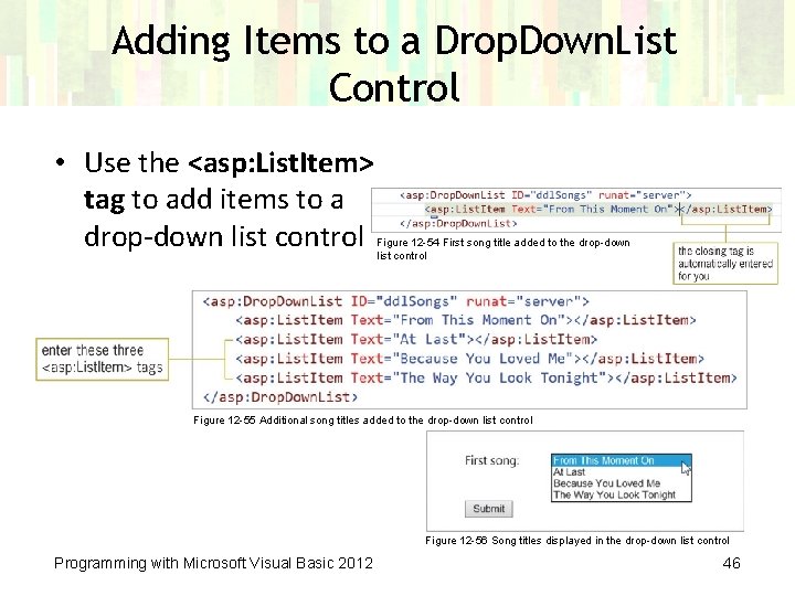 Adding Items to a Drop. Down. List Control • Use the <asp: List. Item>