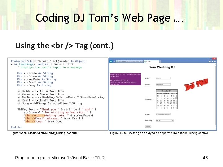 Coding DJ Tom’s Web Page (cont. ) Using the Tag (cont. ) Figure 12