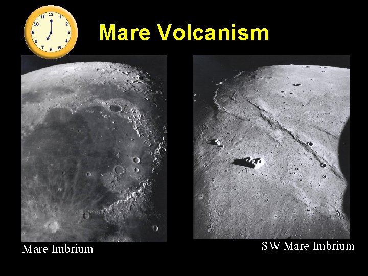 Mare Volcanism Mare Imbrium SW Mare Imbrium 