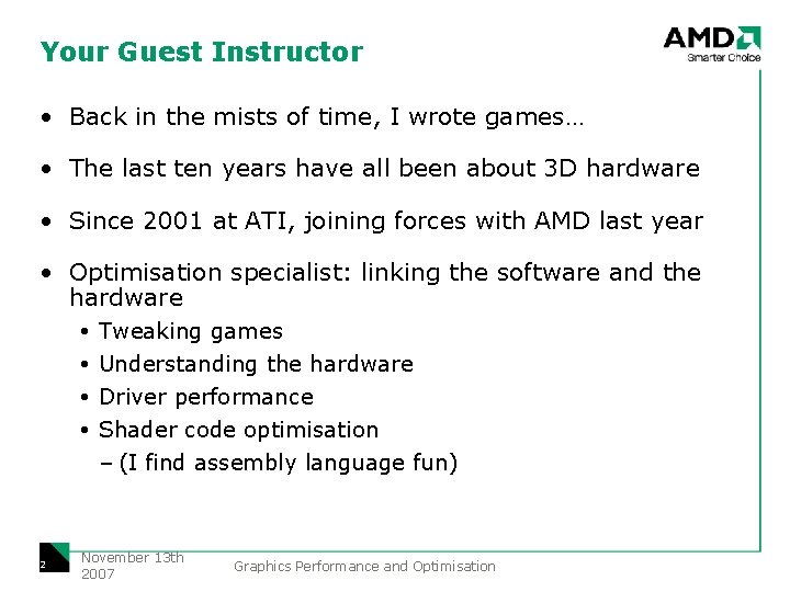 Your Guest Instructor • Back in the mists of time, I wrote games… •