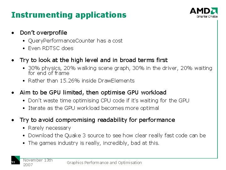 Instrumenting applications • Don’t overprofile Query. Performance. Counter has a cost Even RDTSC does