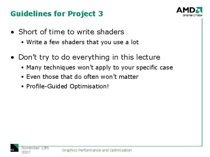 Guidelines for Project 3 • Short of time to write shaders Write a few
