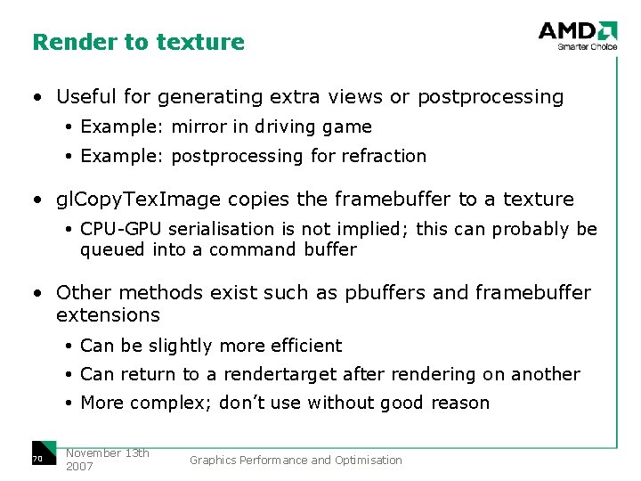 Render to texture • Useful for generating extra views or postprocessing Example: mirror in