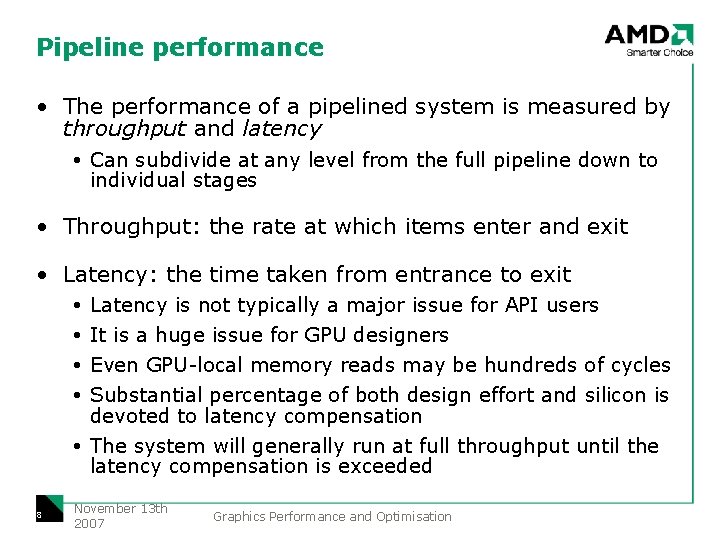 Pipeline performance • The performance of a pipelined system is measured by throughput and