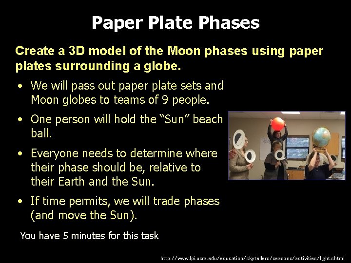Paper Plate Phases Create a 3 D model of the Moon phases using paper