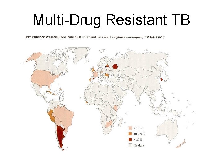 Multi-Drug Resistant TB  Multi-Drug Resistant TB