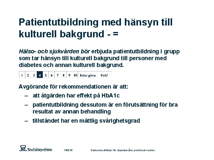 Patientutbildning med hänsyn till kulturell bakgrund - = Hälso- och sjukvården bör erbjuda patientutbildning