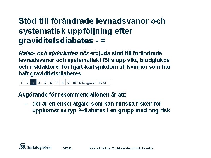 Stöd till förändrade levnadsvanor och systematisk uppföljning efter graviditetsdiabetes - = Hälso- och sjukvården