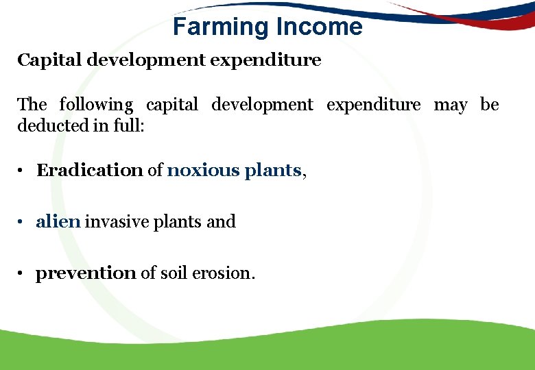 Farming Income Capital development expenditure The following capital development expenditure may be deducted in