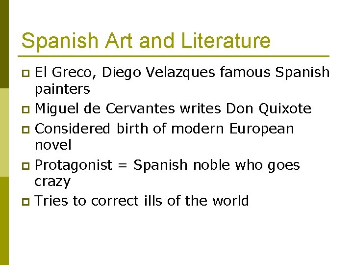 Spanish Art and Literature El Greco, Diego Velazques famous Spanish painters p Miguel de