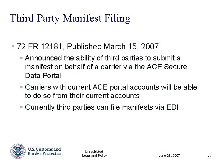 Third Party Manifest Filing § 72 FR 12181, Published March 15, 2007 § Announced
