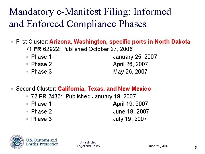 Mandatory e-Manifest Filing: Informed and Enforced Compliance Phases § First Cluster: Arizona, Washington, specific