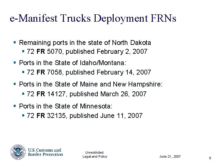 e-Manifest Trucks Deployment FRNs § Remaining ports in the state of North Dakota §