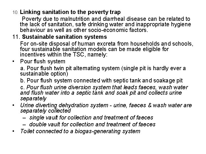 Linking sanitation to the poverty trap Poverty due to malnutrition and diarrheal disease can